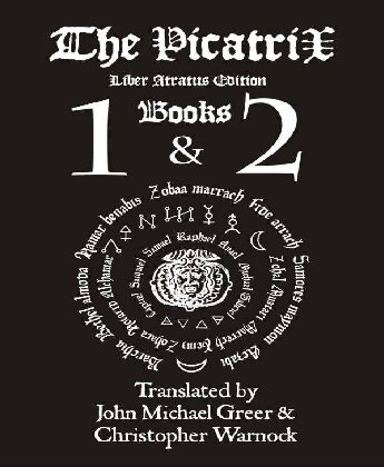 Picatrix Liber Atratus Books 1 And 2 John Michael Greer Christopher Wamock