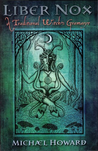 Liber Nox A Traditional Witchs Gramarye Michael Howard