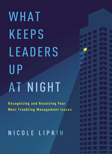 What Keeps Leaders Up At Night Nicole Lipkin