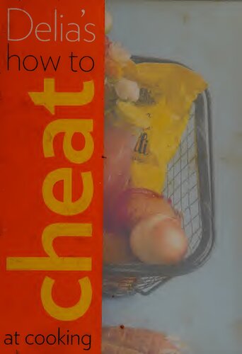 Delias How To Cheat At Cooking 1st Edition Delia Smith