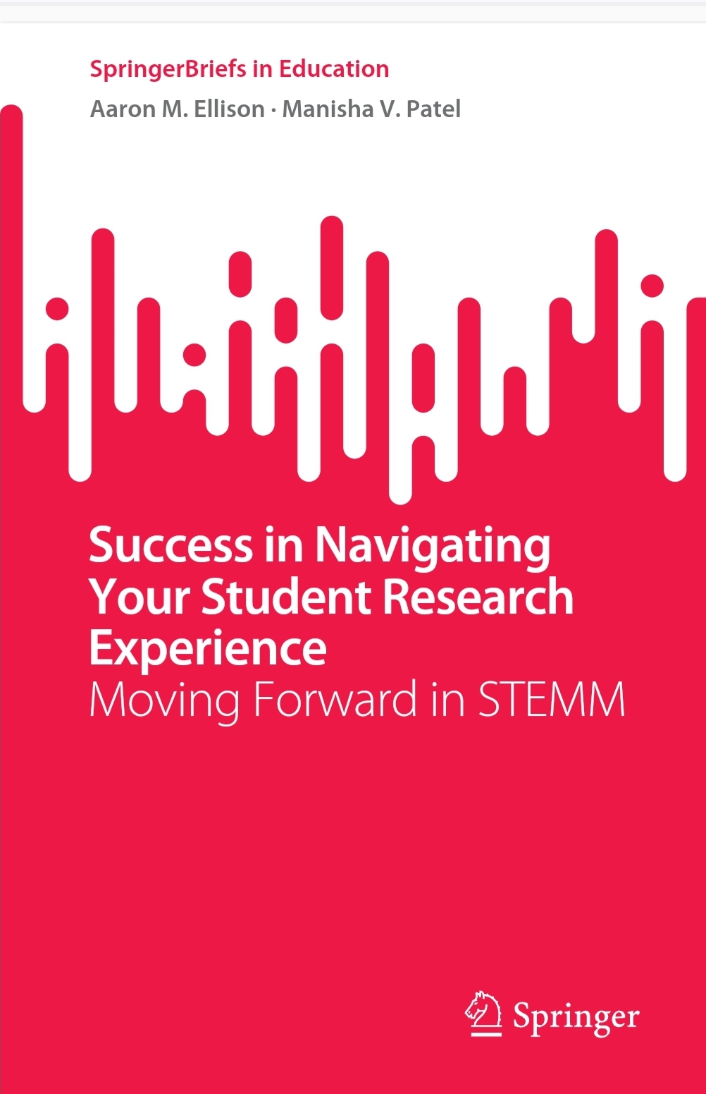 Success In Navigating Your Student Research Experience Moving Forward In Stemm Aaron M Ellison