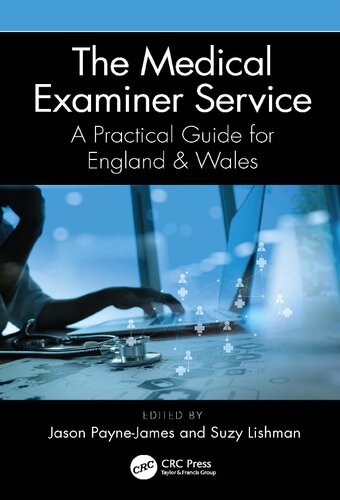The Medical Examiner Service A Practical Guide For England And Wales Jason Paynejames