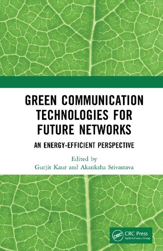 Green Communication Technologies For Future Networks An Energyefficient Perspective Gurjit Kaur