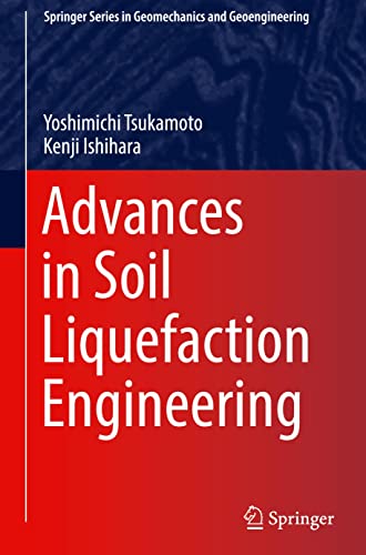 Advances In Soil Liquefaction Engineering Yoshimichi Tsukamoto