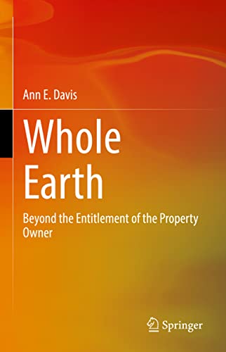 Whole Earth Beyond The Entitlement Of The Property Owner Ann E Davis