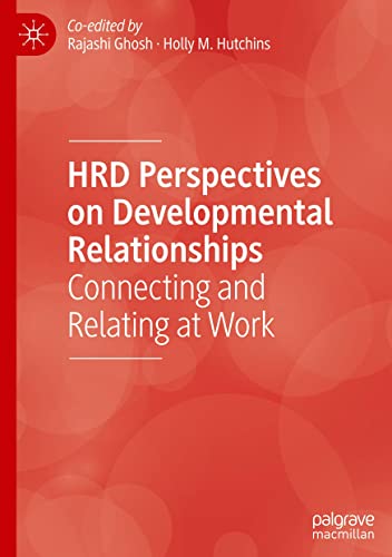 Hrd Perspectives On Developmental Relationships Connecting And Relating At Work Rajashi Ghosh