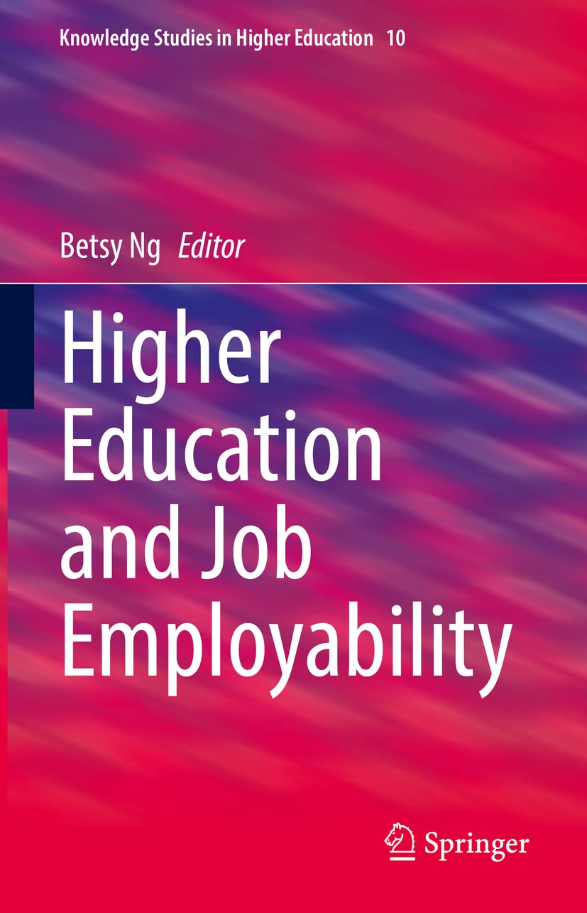 Higher Education And Job Employability Betsy Ng Ed