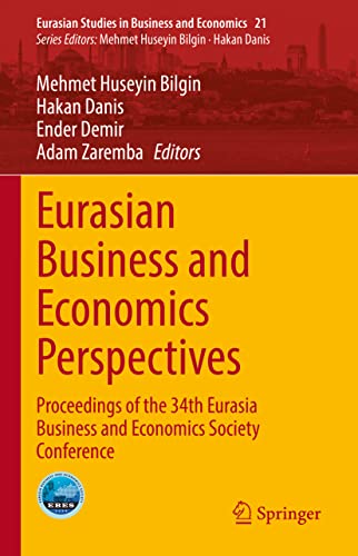 Eurasian Business And Economics Perspectives Proceedings Of The 34th Eurasia Business And Economics Society Conference Mehmet Huseyin Bilgin