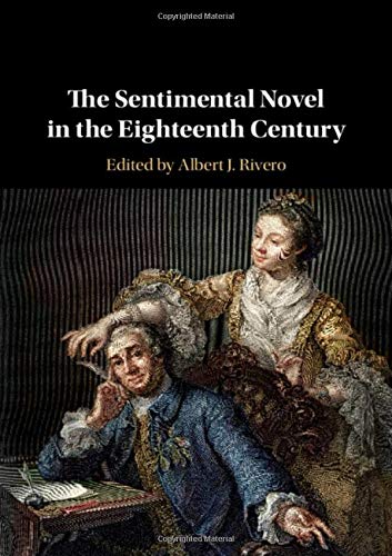 The Sentimental Novel In The Eighteenth Century Albert J Rivero Editor