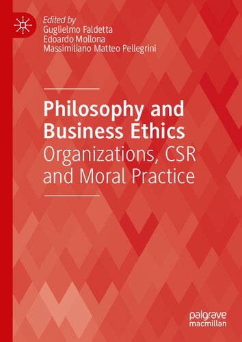 Philosophy And Business Ethics Organizations Csr And Moral Practice Guglielmo Faldetta