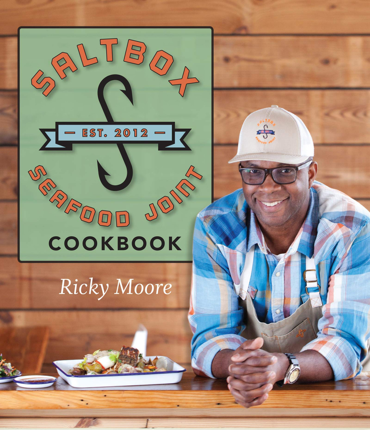 Saltbox Seafood Joint Cookbook Illustrated Ricky Moore