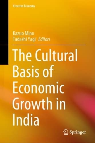 The Cultural Basis Of Economic Growth In India Kazuo Mino Tadashi Yagi