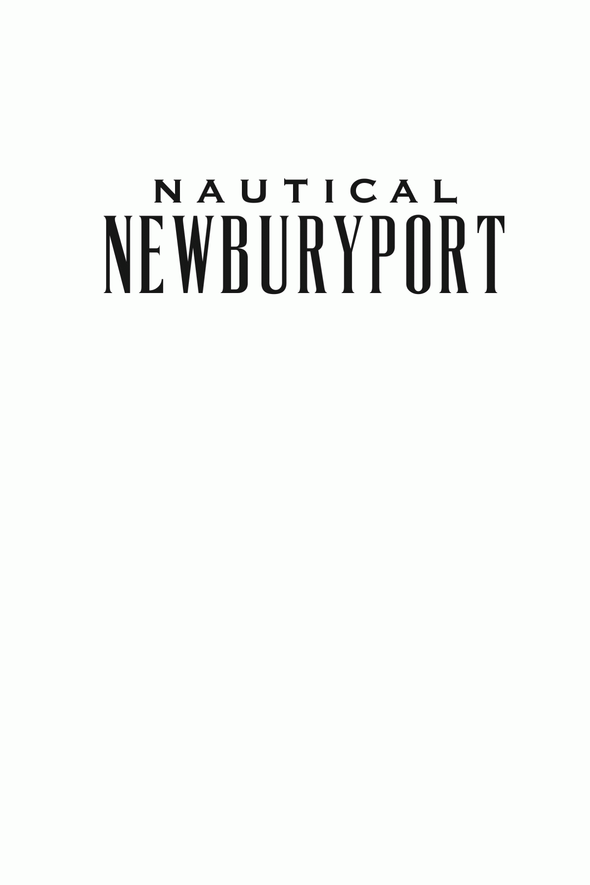 Nautical Newburyport A History Of Captains Clipper Ships And The Coast Guard Dyke Hendrickson