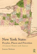 New York State Peoples Places And Priorities A Concise History With Sources Joanne Reitano