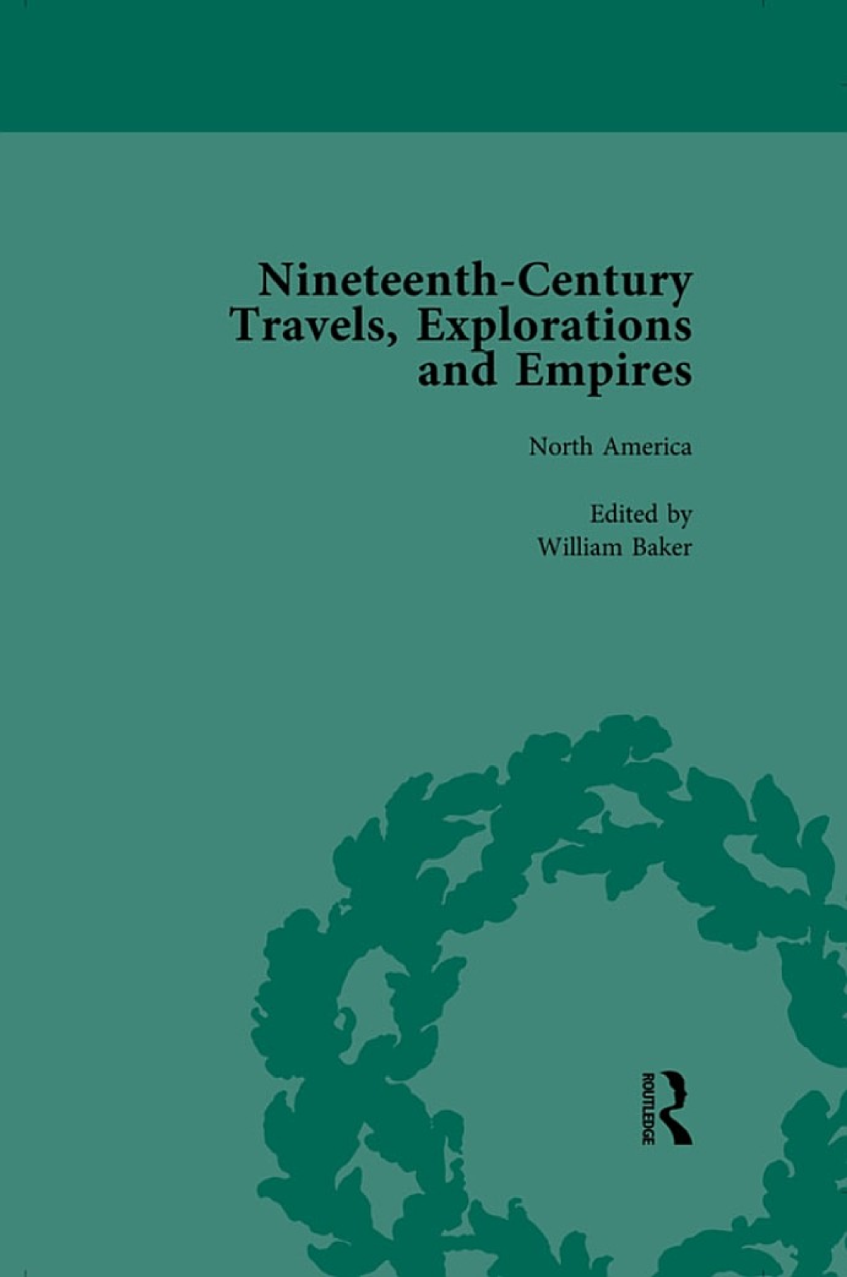 Nineteenthcentury Travels Explorations And Empires Part I Vol 2 Writings From The Era Of Imperial Consolidation 18351910 Peter J Kitson William Baker Indira Ghose Susan Schoenbauer Thurin