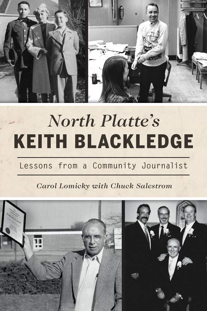 North Plattes Keith Blackledge Lessons From A Community Journalist Carol Lomicky