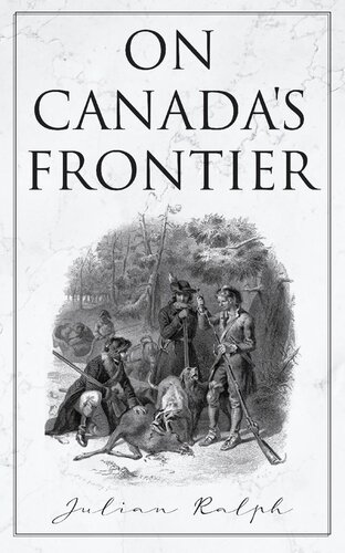 On Canadas Frontier Julian Ralph