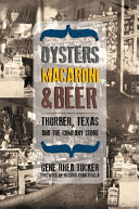 Oysters Macaroni Beer Thurber Texas And The Company Store Gene Rhea Tucker