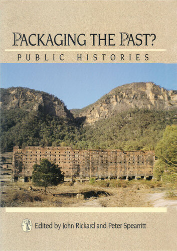Packaging The Past John Rickard Peter Spearrit