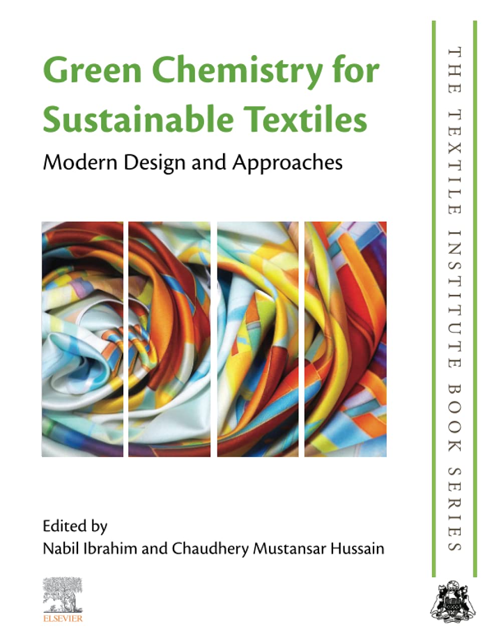 Green Chemistry For Sustainable Textiles Modern Design And Approaches Nabil Ibrahim Editor