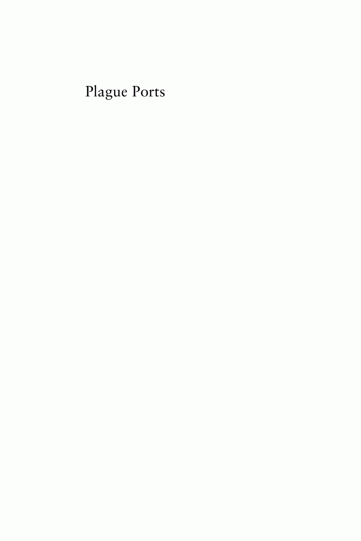 Plague Ports The Global Urban Impact Of Bubonic Plague 18941901 Myron Echenberg