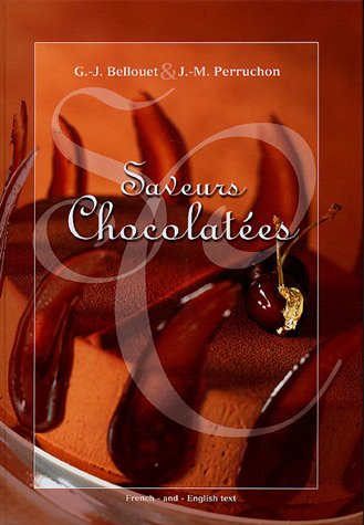 Saveurs Chocolatees Grardjol Bellouet Jeanmichel Perruchon