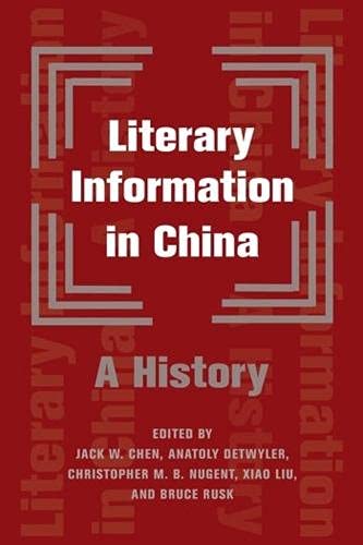 Literary Information In China A History Bruce Rusk Editor
