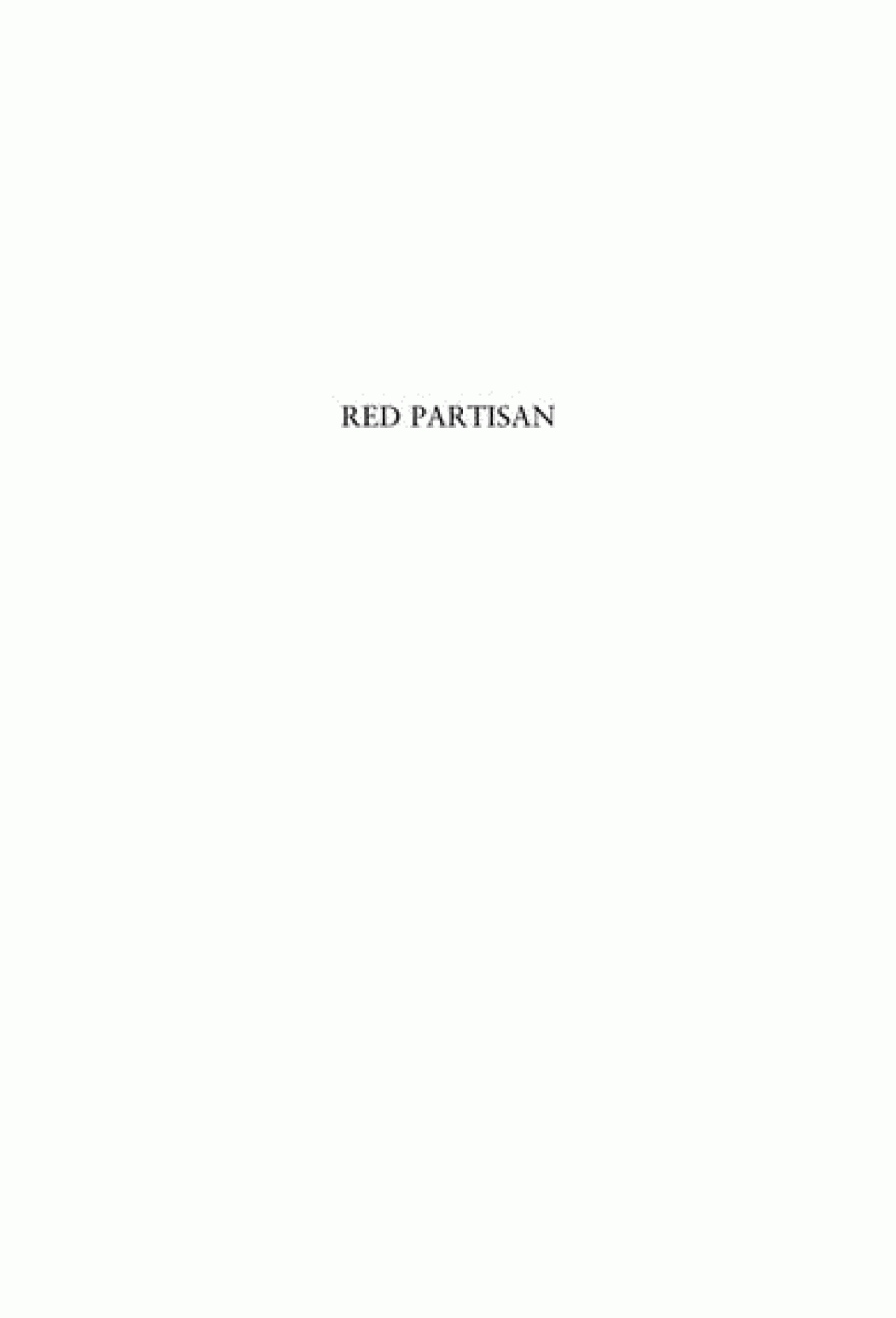 Red Partisan The Memoirs Of A Soviet Resistance Fighter On The Eastern Front Nikolai I Obrynba