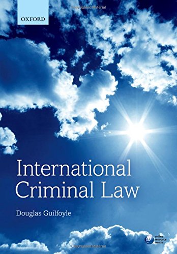 International Criminal Law 1st Edition Douglas Guilfoyle