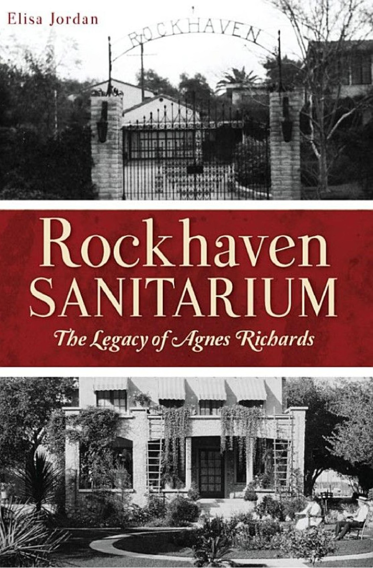 Rockhaven Sanitarium The Legacy Of Agnes Richards Elisa Jordan