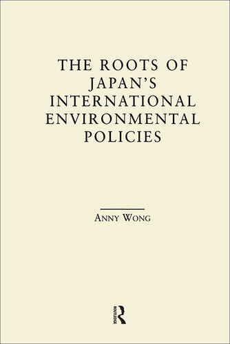 The Roots Of Japans Environmental Policies Anny Wong