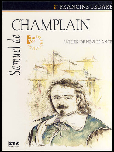 Samuel De Champlain Francine Legar
