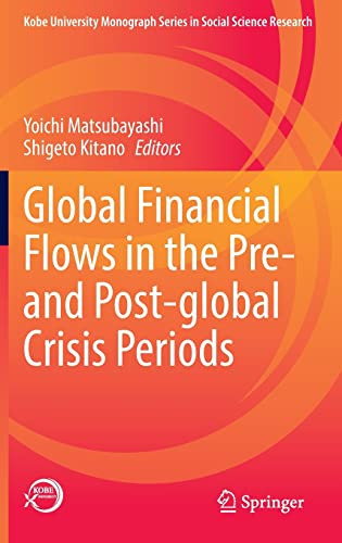 Global Financial Flows In The Pre And Postglobal Crisis Periods Yoichi Matsubayashi