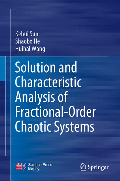 Solution And Characteristic Analysis Of Fractionalorder Chaotic Systems Kehui Sun