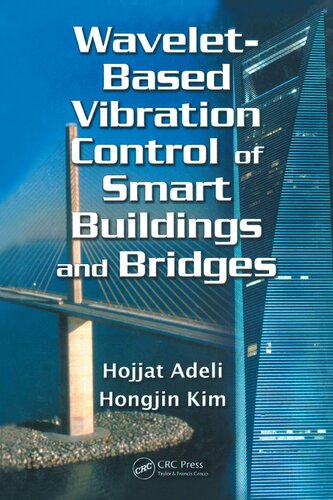 Waveletbased Vibration Control Of Smart Buildings And Bridges Hojjat Adeli