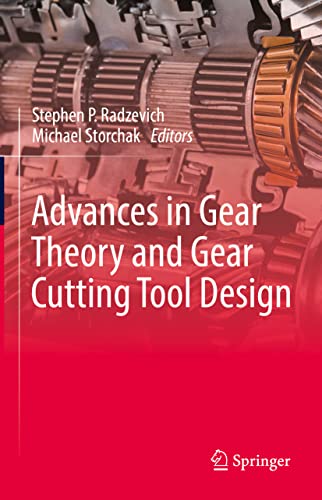 Advances In Gear Theory And Gear Cutting Tool Design Stephen P Radzevich