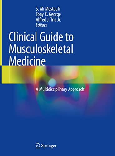Clinical Guide To Musculoskeletal Medicine A Multidisciplinary Approach S Ali Mostoufi