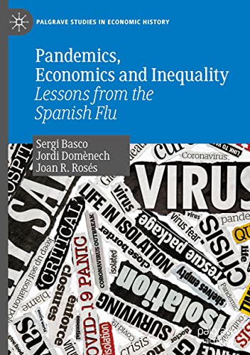 Pandemics Economics And Inequality Lessons From The Spanish Flu Sergi Basco
