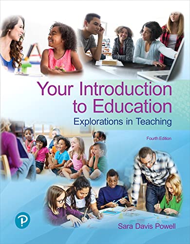 Your Introduction To Education Explorations In Teaching 4th Edition Sara Powell