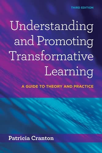 Understanding And Promoting Transformative Learning A Guide To Theory And Practice 3rd Edition Patricia Cranton