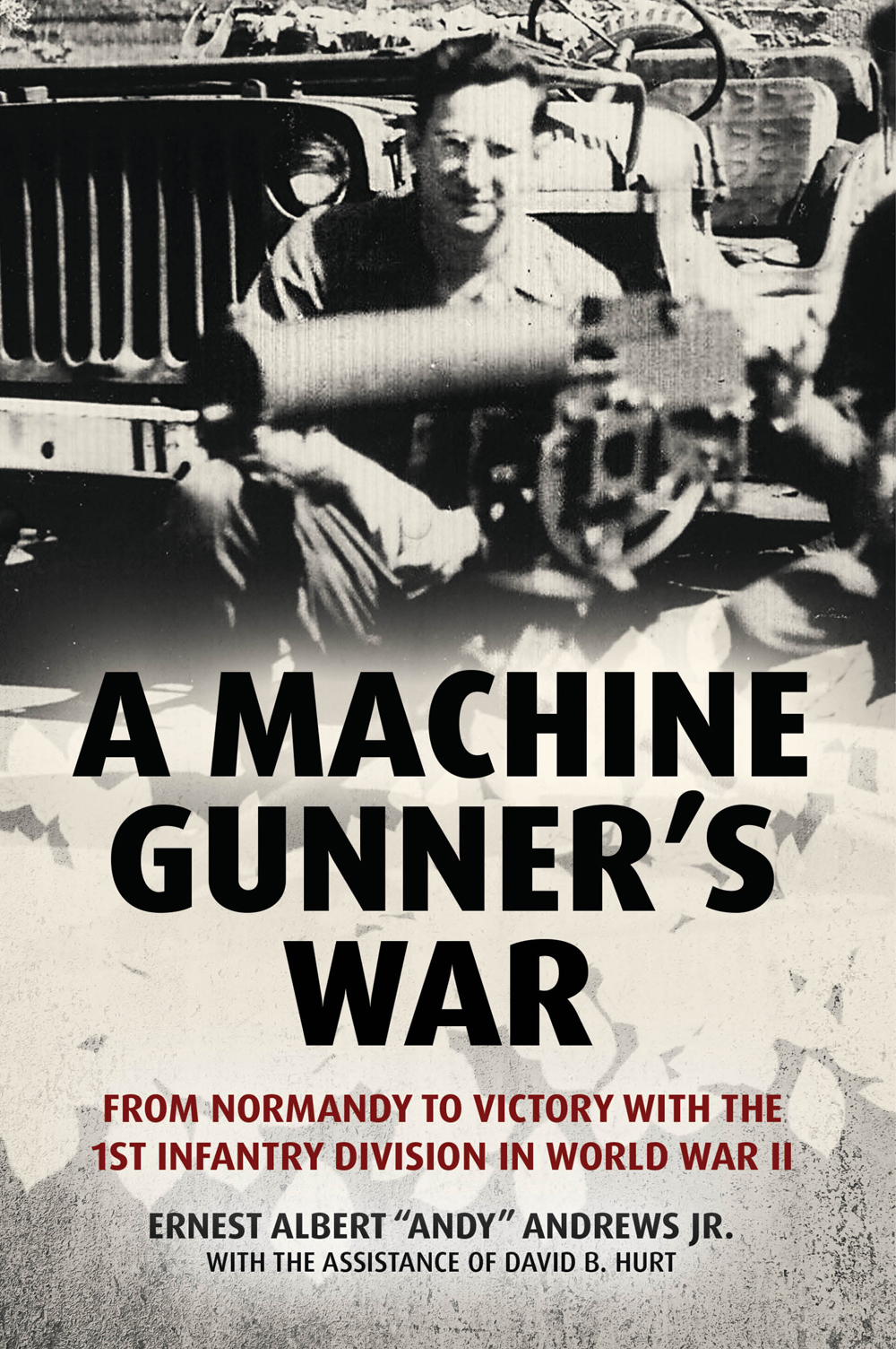 A Machine Gunners War Ernest Albert Andy Andrews