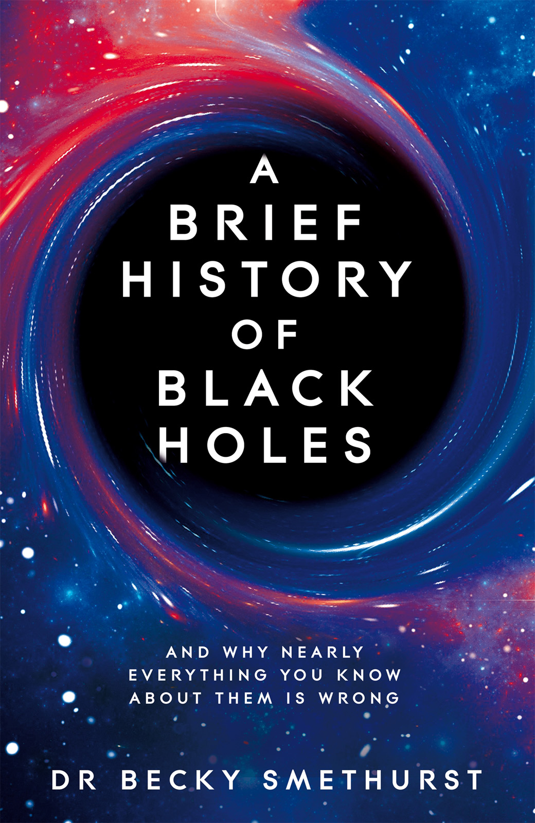 A Brief History Of Black Holes Dr Becky Smethurst