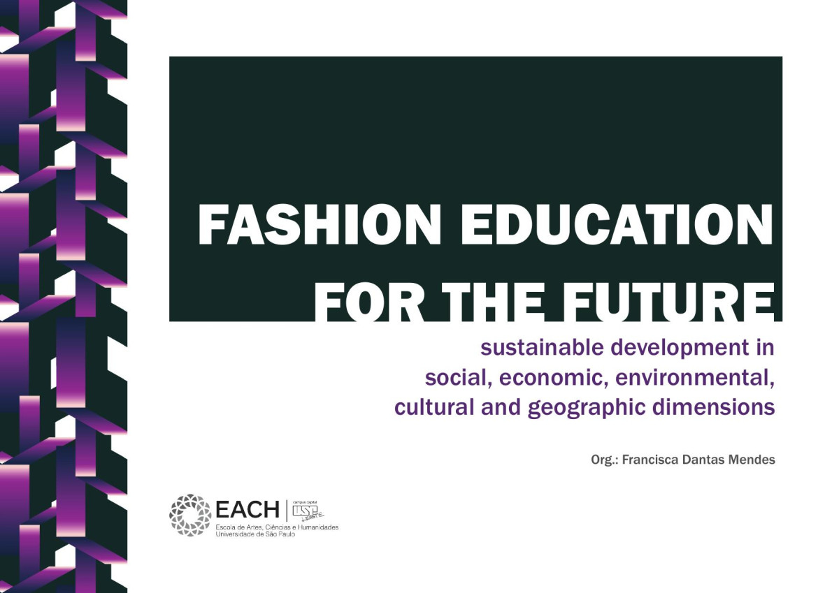Fashion Education For The Future Sustainable Development In Social Economic Environmental Cultural And Geographic Dimensions Francisca Dantas Mendes Org