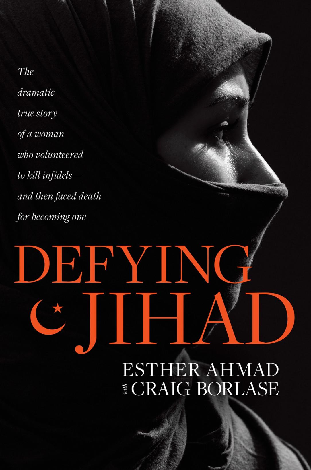 Defying Jihad Esther Ahmad Craig Borlase