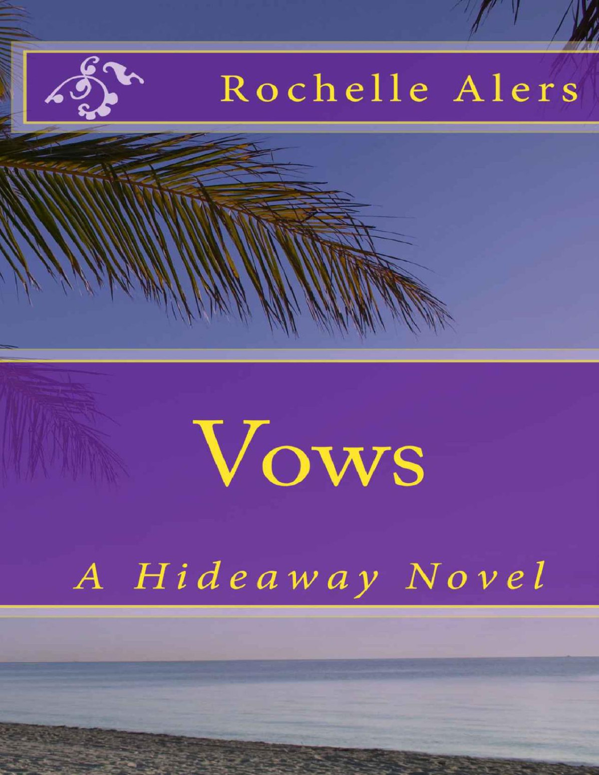 Vows A Hideaway Novel Rochelle Alers