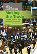 Making The Trade Stocks Bonds And Other Investments Aaron Healy