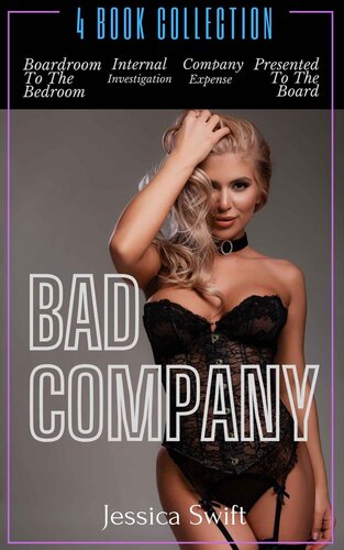 Bad Company A Collection Of Four Sizzling Dark Erotic Tales Jessica Swift