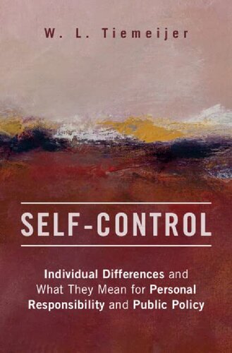Selfcontrol Individual Differences And What They Mean For Personal Responsibility And Public Policy W L Tiemeijer