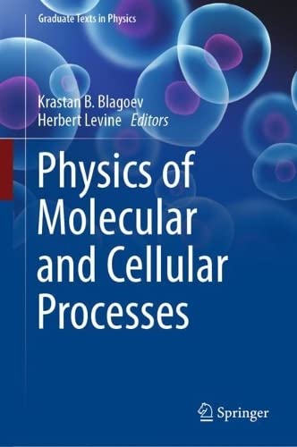Physics Of Molecular And Cellular Processes Krastan B Blagoev