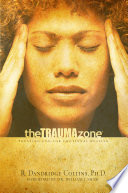 The Trauma Zone R Dandridge Collins Phd